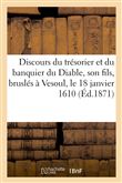 Discours prodigieux et espouvantable du trésorier et du banquier du Diable