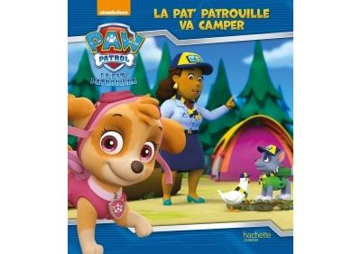 PAT'PATROUILLE / La Pat'Patrouille va camper