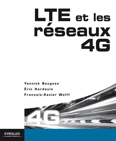 LTE et les réseaux 4G - Yannick Bouguen - broché