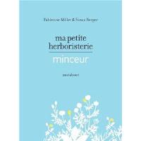 Ma petite herboristerie minceur