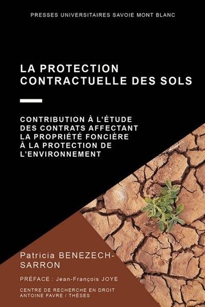 La protection contractuelle des sols - Patricia Benezech-Sarron - broché