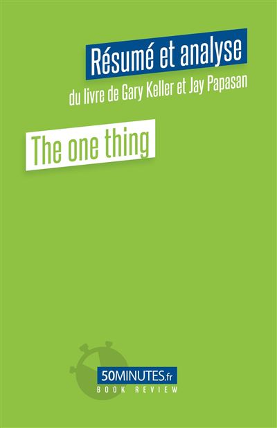 The one thing (Résumé et analyse du livre de Gary Keller et Jay Papasan) - Amélie Viale - broché