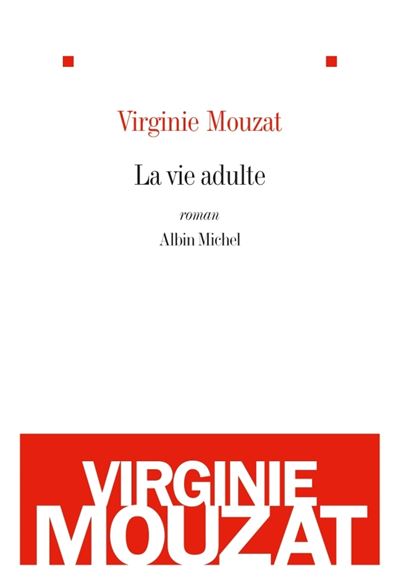 La Vie adulte - Virginie Mouzat - broché