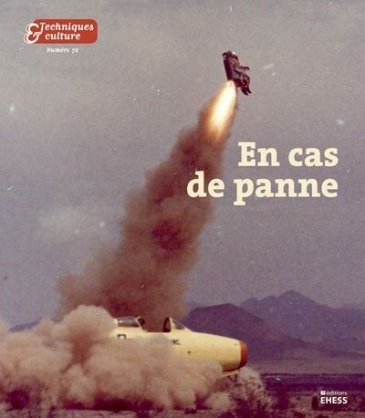 Techniques & Culture, n°72 - En cas de panne