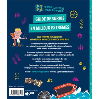 Guide de survie en milieux extrêmes - C'est toujours pas Sorcier