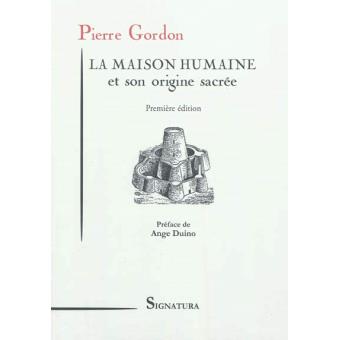 La maison humaine et son origine sacrée