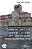 Grammaire descriptive du parler croissantin de Châtel-Montagne