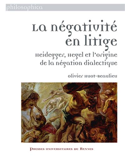La négativité en litige - Olivier Huot-Beaulieu - broché