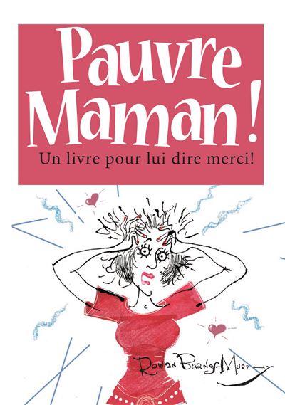 Pauvre maman, un livre pour lui dire merci