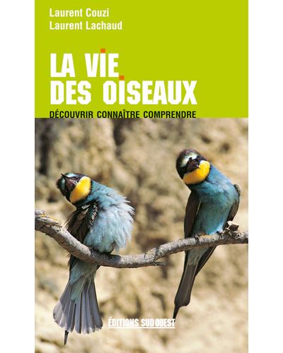 Connaître la vie des oiseaux