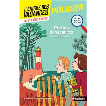 L Enigme Des Vacances Du Cm1 Au Cm2 Parfum De Vacances Broche Gerard Moncomble Fabrice Ruf Erik Arnoux Achat Livre Fnac