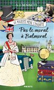Sa Majesté mène l'enquête. Pas le moral à Balmoral