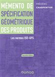 Mémento de spécification géométrique des produits - Les normes ISO-GPS