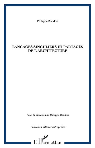 Langages singuliers et partagés de l'architecture