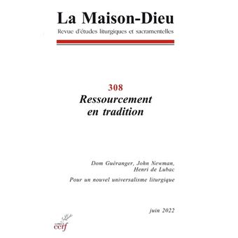 La Maison-Dieu - N° 308 Ressourcement en tradition
