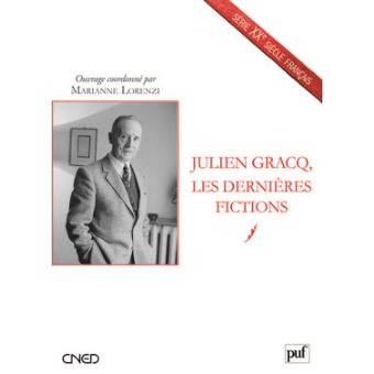 Julien Gracq, les dernières fictions - 1