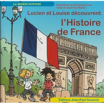 Lucien et Louise découvrent l'Histoire de France
