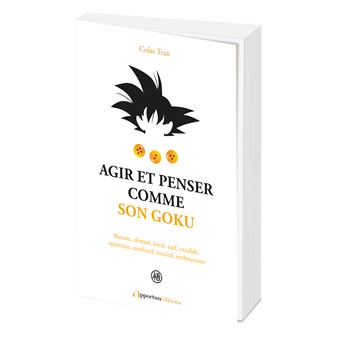 Agir et penser comme Son goku
