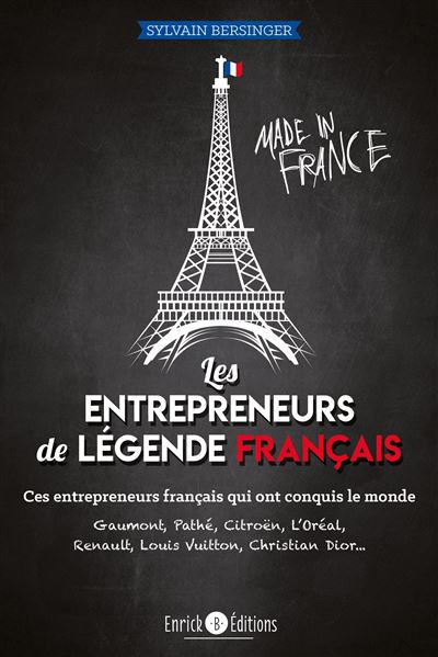 Les entrepreneurs de legende franþais