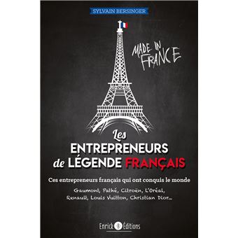 Les entrepreneurs de légende français
