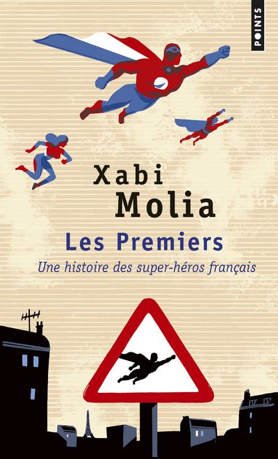 Les premiers - Une histoire des super-héros français