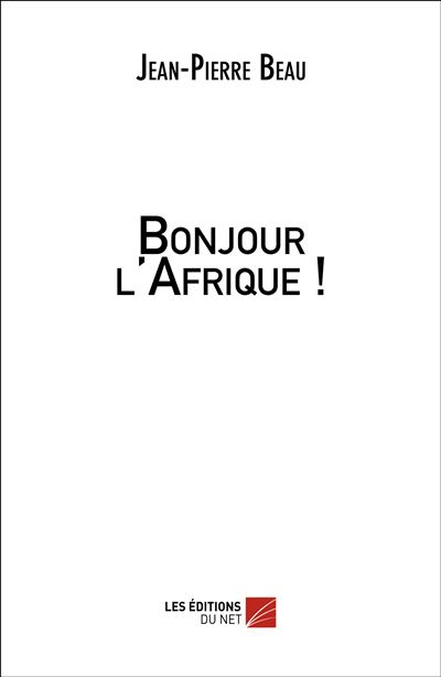 Bonjour l'Afrique !