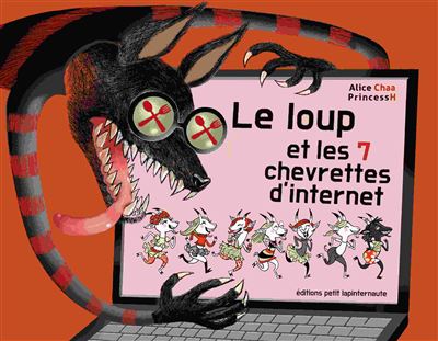 Le loup et les 7 chevrettes d'internet - Alice Chaa - cartonné