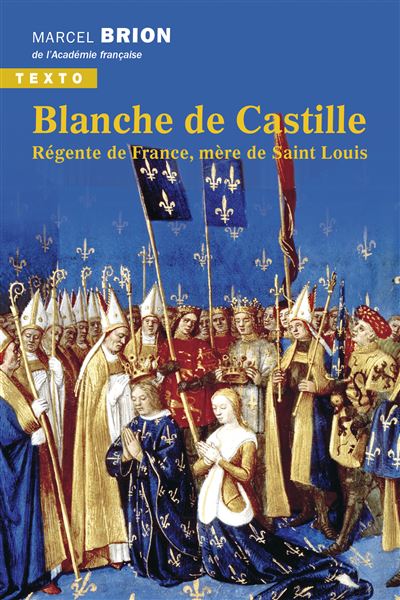 Blanche de Castille régente de France, mère de saint Louis