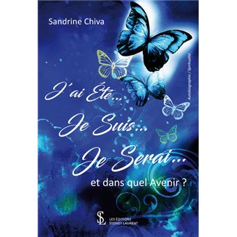 J’ai été… Je suis… Je serai… et dans quel avenir ?