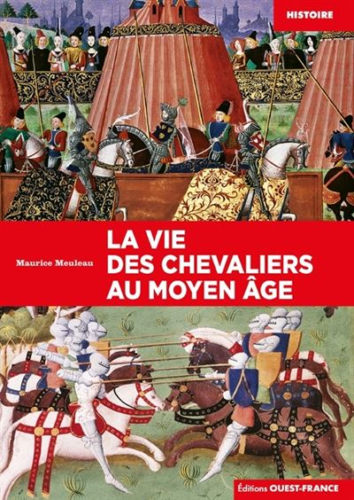 Vie des chevaliers au Moyen Age