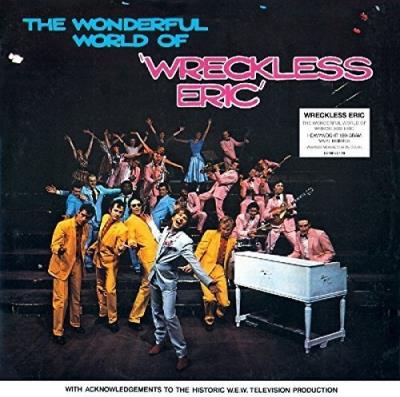The Wonderful World of Wreckless Eric