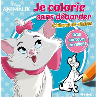Disney Animaux Je colorie sans déborder - Chiens et chats