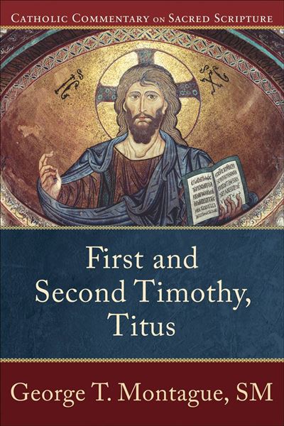 Catholic Commentary on Sacred Scripture - First and Second Timothy ...