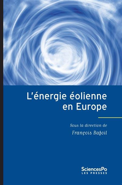 L'énergie éolienne en Europe conflits, démocratie, acceptabilité sociale