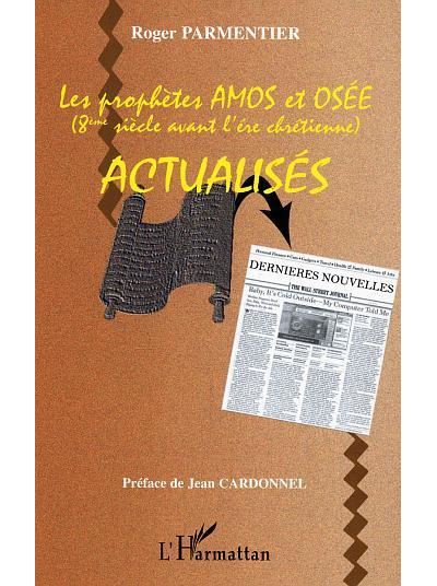 Les prophètes Amos et Osée actualisés (8ème siècle avant l'ère chrétienne)