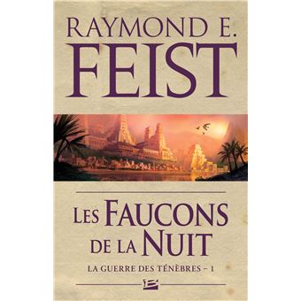 La Guerre Des Tenebres Tome 1 La Guerre Des Tenebres T1 Les Faucons De La Nuit Raymond Elias Feist Poche Achat Livre Fnac