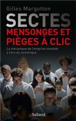 Sectes, mensonges et pièges à clic