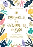 L'Oracle de l'amour de soi - Coffret - 48 cartes et 1 livre pour apprendre à s'aimer un peu plus chaque jour