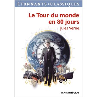 Le Tour du monde en 80 jours - Jules Verne