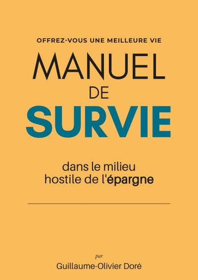 Manuel de survie dans le milieu hostile de l'épargne