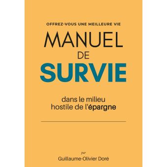 Manuel de survie dans le milieu hostile de l'épargne