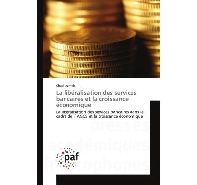 La liberalisation des services bancaires et la croissance ec