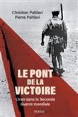 Le Pont de la victoire - L'Iran dans la Seconde guerre mondiale