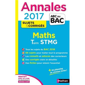 Annales Bac 2017 - Maths STMG - Corrigé Sujets Et Corrigés, Edition ...