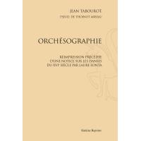 Orchésographie De Thoinot Arbeau Méthode Et Théorie En Forme De Disocurs Et Tablature Jean Tabourot - 