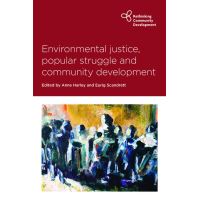 Environmental Justice, Popular Struggle and Community Development