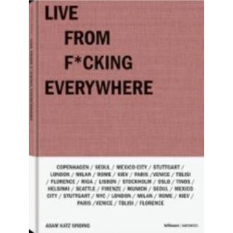 Live from F*cking Everywhere