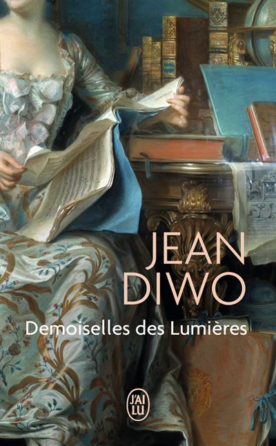 Demoiselles des Lumières - Jean Diwo - Poche