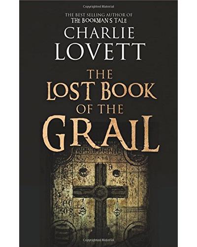 The lost book of the Grail - Charlie Lovett - Poche