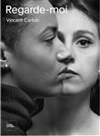 Regarde-moi. Vincent Carton